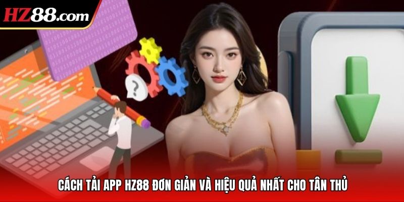 Cách tải app FV88 đơn giản và hiệu quả nhất cho tân thủ